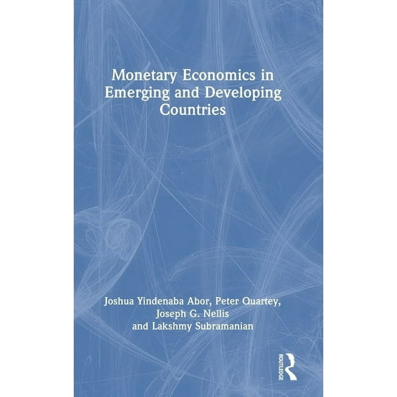 Monetary Economics in Emerging and Developing Countries, (Hardcover)