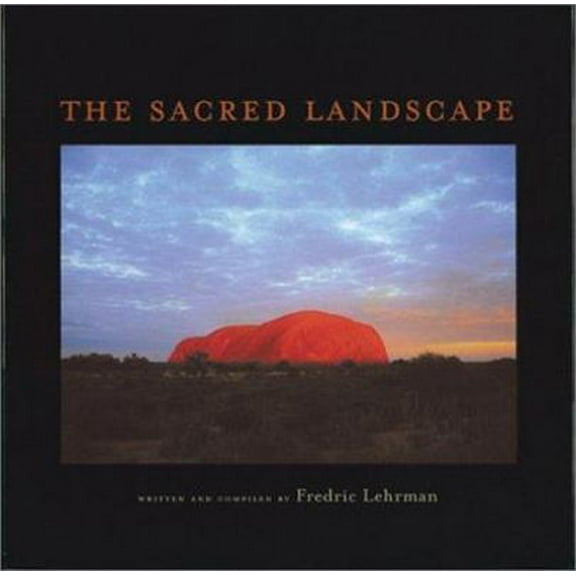 Pre-Owned The Sacred Landscape (Paperback) 1587610930 9781587610936