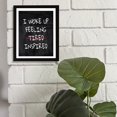thumbnail image 5 of Designs ByLITA I Woke Up Feeling Tired Inspired, 8 x 10 White Framed Wall Art Print | Positive Motivational Decor, 5 of 7