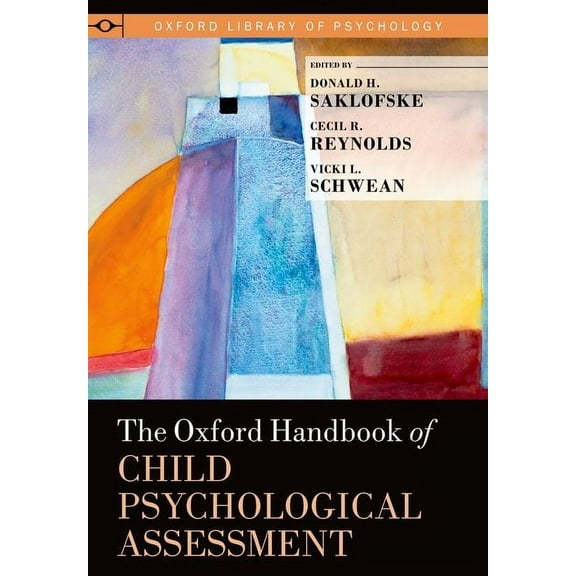 Oxford Library of Psychology Oxford Handbook of Child Psychological Assessment, (Hardcover)