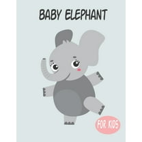 Baby Elephant For Kids: Amazing Animal Coloring book Great Gift for Boys & Girls, Ages 4-8