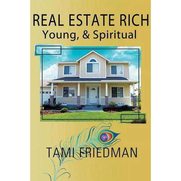 Real Estate Rich, Young, & Spiritual (Paperback)