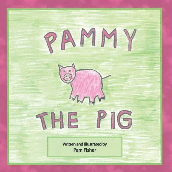 Pammy the Pig, (Paperback)