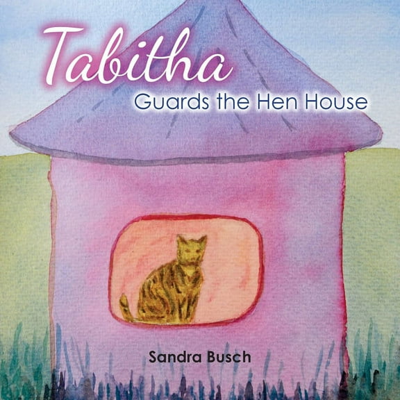 Tabitha Guards the Hen House, (Paperback)