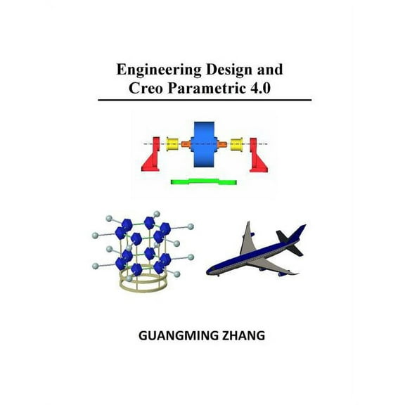 Engineering Design and Creo Parametric 4.0