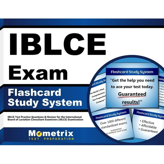 Iblce Exam Flashcard Study System : Iblce Test Practice Questions & Review for the International Board of Lactation Consultant Examiners (Iblce) Examination (Cards)