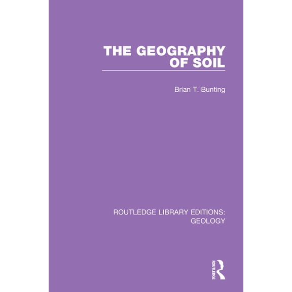 Routledge Library Editions: Geology The Geography of Soil, (Paperback)