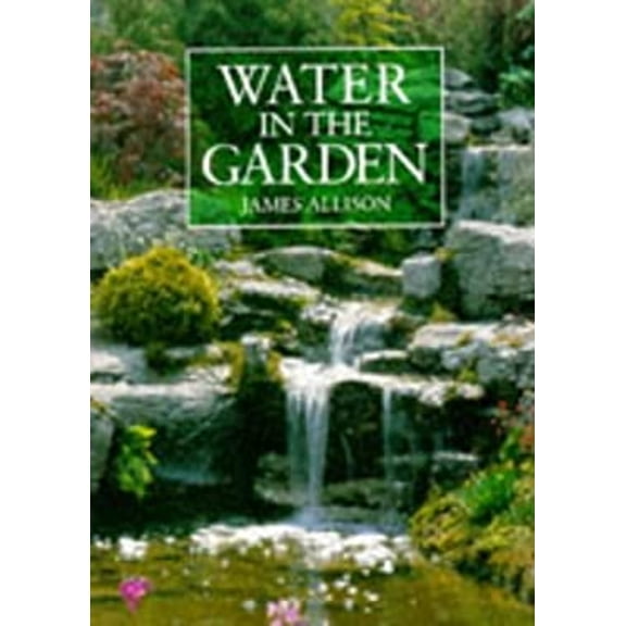 Pre-Owned Water in the Garden (Hardcover) 9780861015597