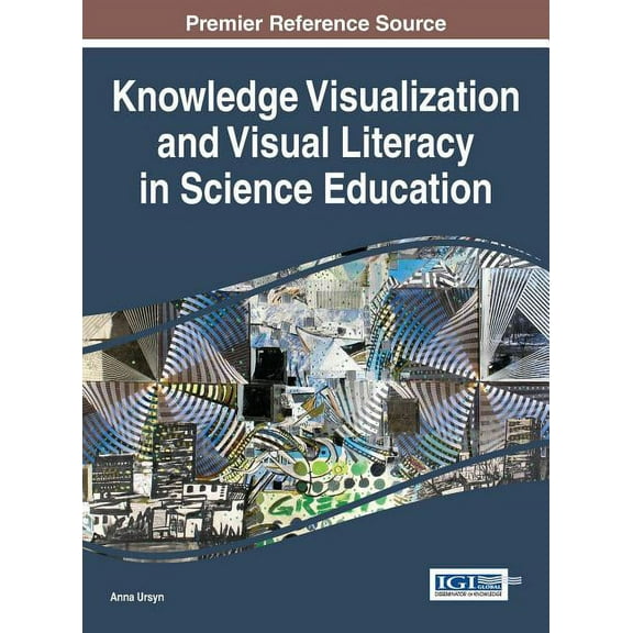 Knowledge Visualization and Visual Literacy in Science Education (Hardcover)