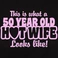 thumbnail image 3 of CafePress - 50 Year Old Hot Wife Women's Dark T Shirt - Women's Traditional Fit Dark T-Shirt, 3 of 4