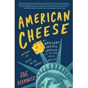 American Cheese: An Indulgent Odyssey Through the Artisan Cheese World, Pre-Owned (Paperback)