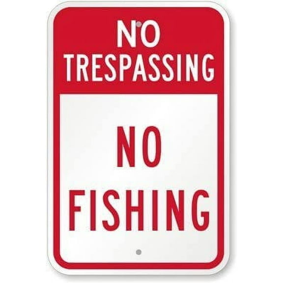 No Trespassing, No Fishing Sign Garage Decor Safety Sign Caution Warning Sign Tin Metal Decor Sign 8x12