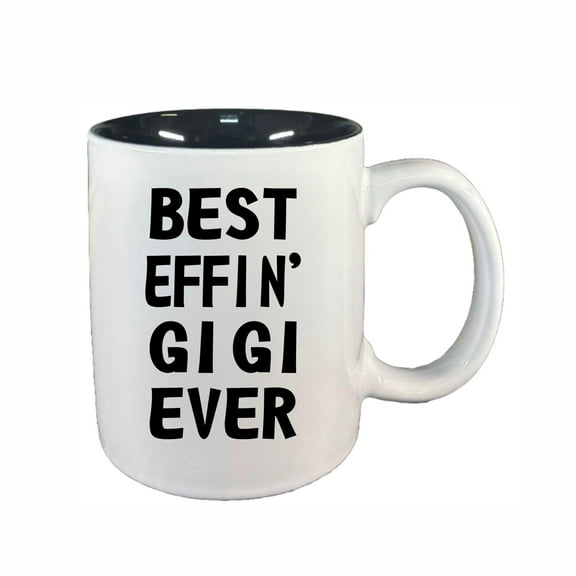 Gigi Coffee Mugs, Best Effin Gigi Ever 11oz Ceramic Coffee Cup Teacup with Handle, Funny Birthday Gifts