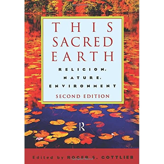 Pre-Owned This Sacred Earth: Religion, Nature, Environment, (Paperback)