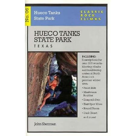 Classic Rock Climbs No. 06 Hueco Tanks State Park, (Best Texas State Parks For Camping)