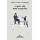 thumbnail image 1 of Libro Algun Dia Sere Recuerdo Tapa Blanda, Autor Marcos Giralt Torrente, Editorial Anagrama, 1 of 2