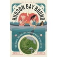 thumbnail image 1 of Pre-Owned Hudson Bay Bound: Two Women, One Dog, Two Thousand Miles to the Arctic (Hardcover) 1517907845 9781517907846, 1 of 1