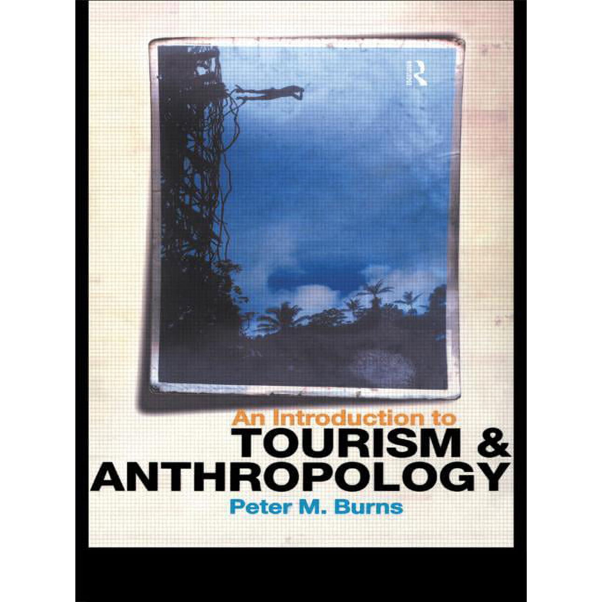 An Introduction to Tourism and Anthropology, (Paperback)
