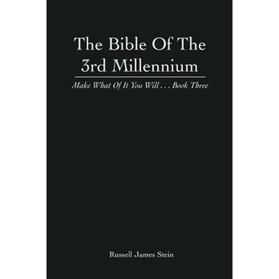 Pre-Owned Bible of the 3rd Millennium : Make What of It You Will... Book Three