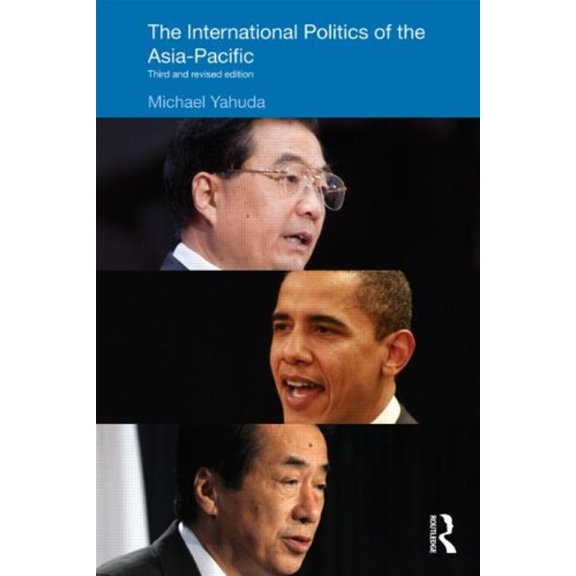 Pre-Owned The International Politics of the Asia Pacific (Paperback) 9780415474801