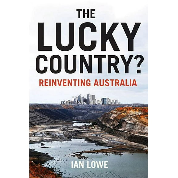 The Lucky Country? : Reinventing Australia (Paperback)