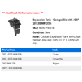 thumbnail image 2 of Expansion Tank - Compatible with 2007 - 2013 BMW 328i 2008 2009 2010 2011 2012, 2 of 2