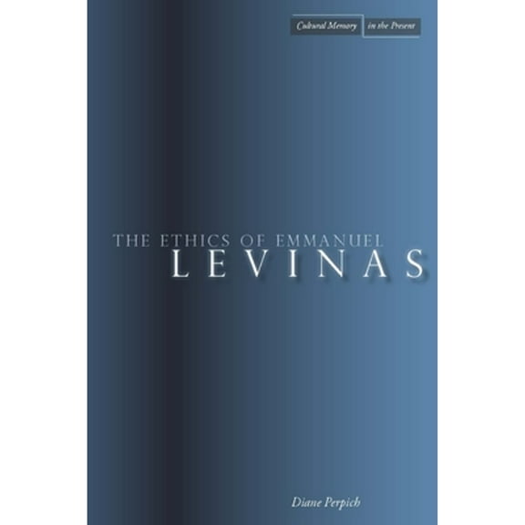 Pre-Owned The Ethics of Emmanuel Levinas (Hardcover 9780804759427) by Diane Perpich