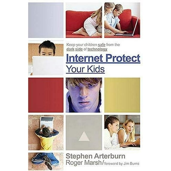 Pre-Owned Internet Protect Your Kids: Keep Your Children Safe from the Dark Side of Modern Technology (Paperback) 1591455715 9781591455714