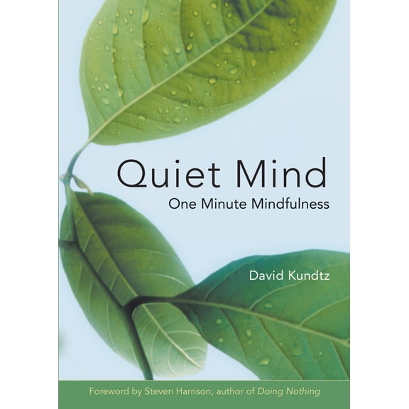Pre-Owned Quiet Mind: One Minute Mindfulness (for Readers of Mindfulness an Eight-Week Plan for Finding Peace in a Frantic World) (Paperback) 1573248622 9781573248624