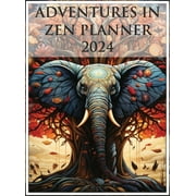 Adventures In Zen Planner: Your Guide to a Balanced and Fulfilling Journey 2024 (Hardcover)