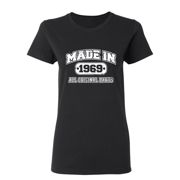 Made in 1969 All Original Parts Sarcastic Novelty Gift Idea Adult Humor Funny Women's Casual Tees