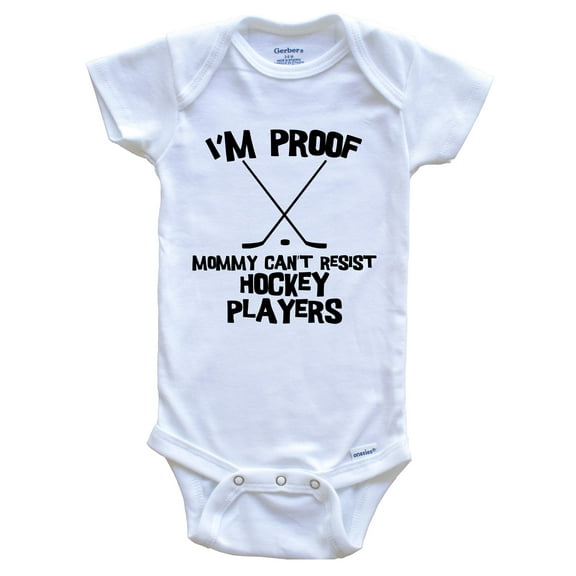 I'm Proof Mommy Can't Resist Hockey Players Funny Hockey Baby Bodysuit, 0-3 Months White