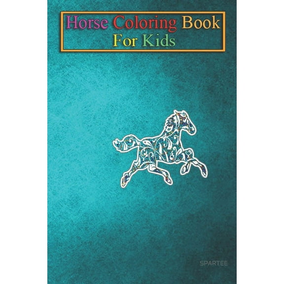 Horse Coloring Book For Kids: MANDALA HORSE Animal Coloring Book - For Kids Aged 3-8 (Fun Activities Books) (Paperback)