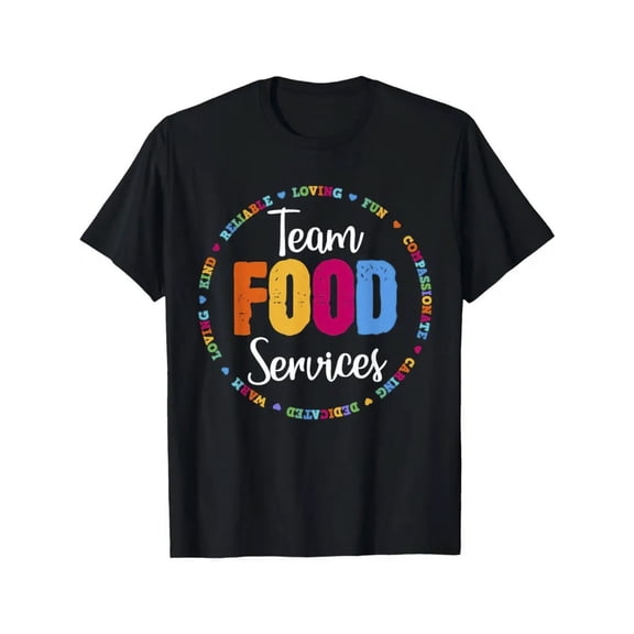 Food Service Team Cafeteria Staff Assistant School Administrative Team T-shirt