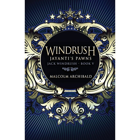 Jack Windrush Windrush - Jayanti's Pawns, Book 5, (Paperback)