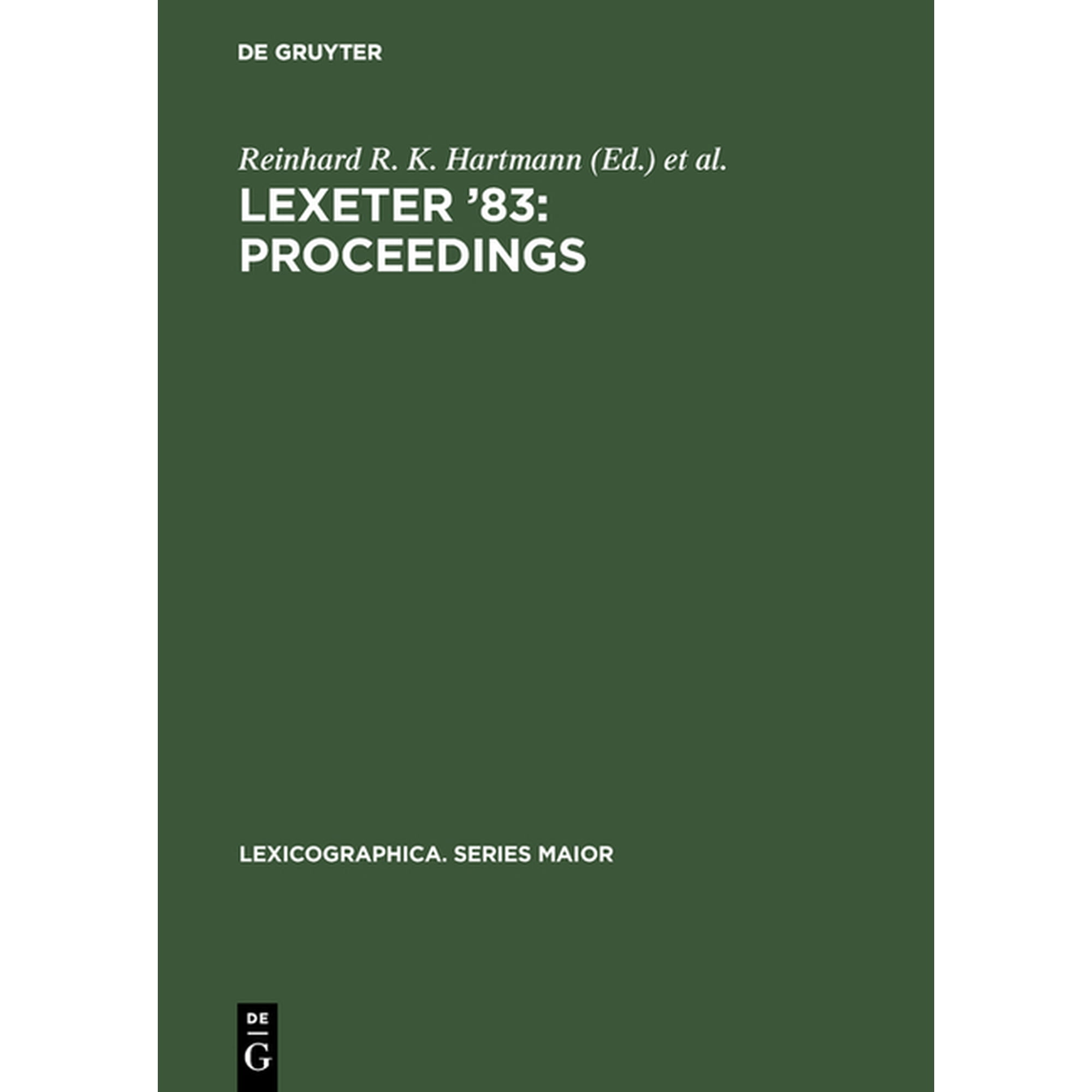 Lexicographica. Series Maior Lexeter '83: Proceedings: Papers from the International Conference on Lexicography at Exeter, 9-12 September 1983, Book 1, (Hardcover)