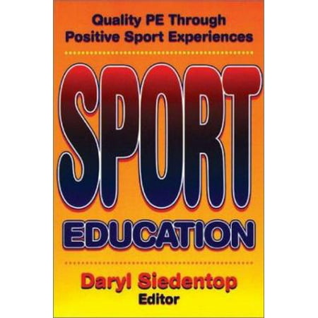 Sport Education: Quality Pe Through Positive Sport Experiences [Paperback - Used]