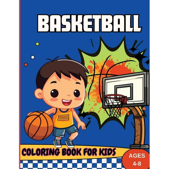 Basketball Coloring Book For Kids Ages 4-8: Coloring Pages for Kids Spring (Paperback)(Large Print)