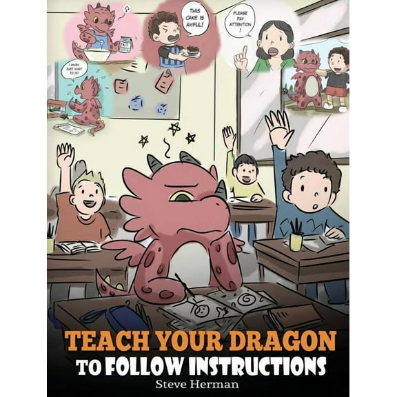 My Dragon Books Teach Your Dragon To Follow Instructions: Help Your Dragon Follow Directions. A Cute Children Story To Teach Kids The Im, Book 20, (Hardcover)