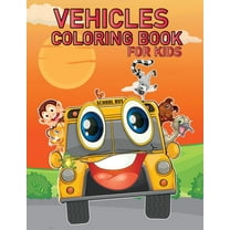 Vehicles Coloring Book for Kids: Activity Book for Children, (Paperback)