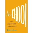 thumbnail image 1 of Ah-Choo!, Jennifer Ackerman Hardcover, 1 of 3