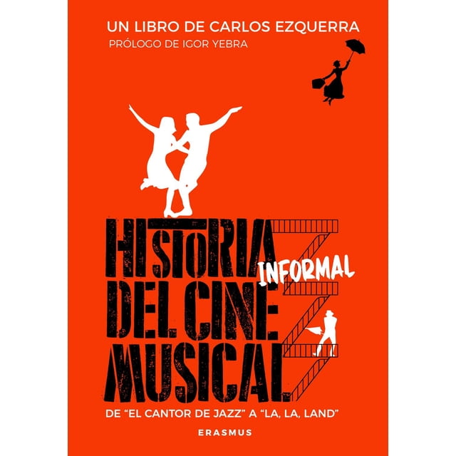 Libro Historia Informal Del Cine Musical Tapa Blanda, Autor Carlos Ezquerra Vendrell, Editorial Almuzara
