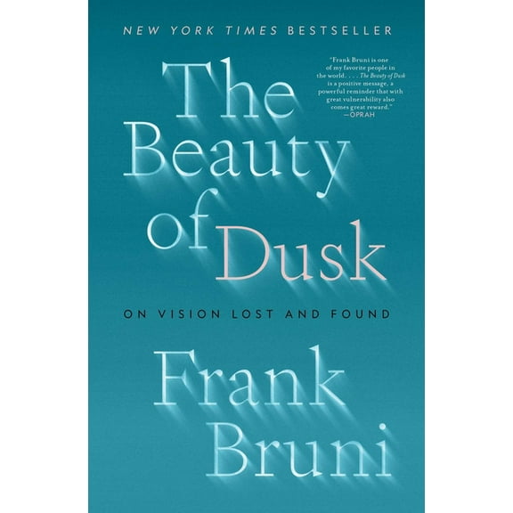The Beauty of Dusk: On Vision Lost and Found, (Paperback)