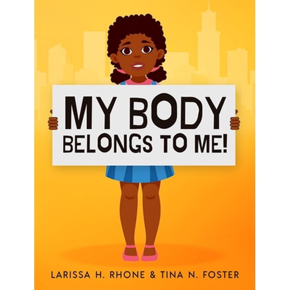 Pre-Owned My Body Belongs To Me!: A book about body ownership, healthy boundaries and communication (Hardcover) 1954553064 9781954553064