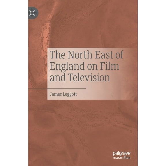 The North East of England on Film and Television, (Hardcover)