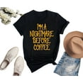 thumbnail image 3 of I'm A Nightmare Before Coffee T-shirt, Funny Halloween Shirt for Women & Men, Graphic Tee Black, 3 of 3