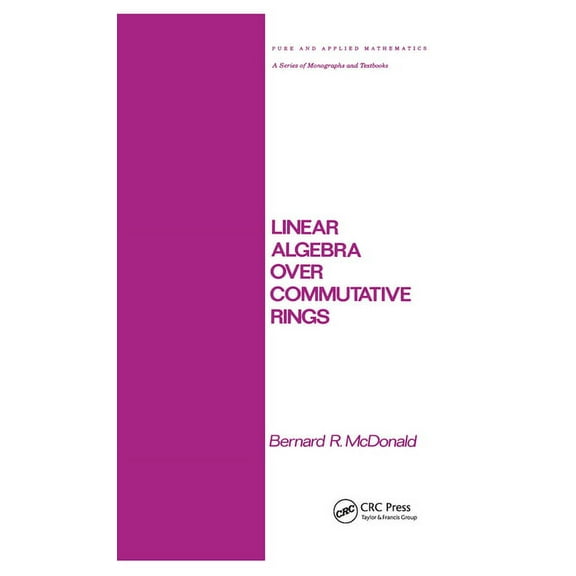 Chapman & Hall/CRC Pure and Applied Math Linear Algebra over Commutative Rings, (Paperback)