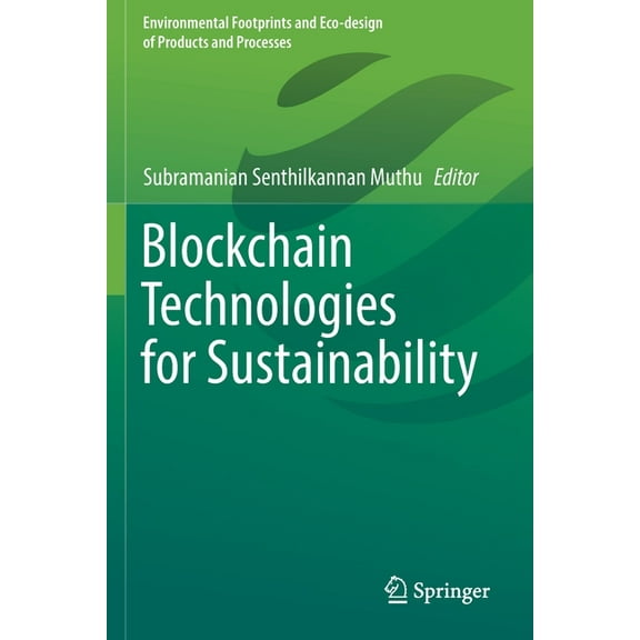 Environmental Footprints and Eco-Design Blockchain Technologies for Sustainability, (Paperback)