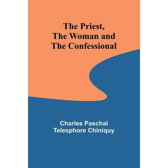The Priest, the Woman and the Confessional, (Paperback)