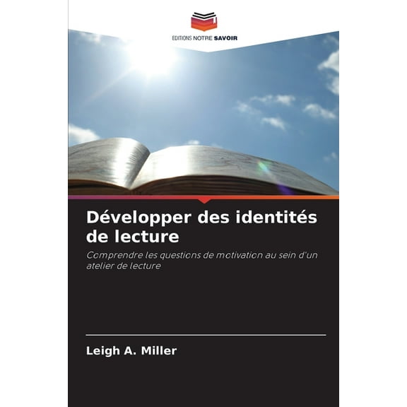 DÃ©velopper des identitÃ©s de lecture, (Paperback)